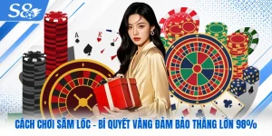 Cách chơi Sâm Lốc