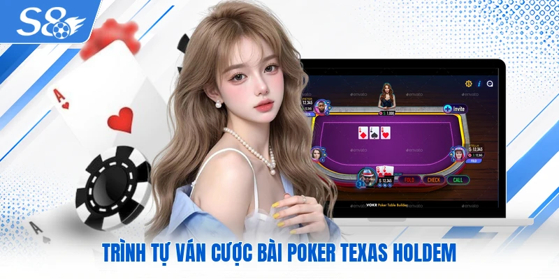 Trình tự ván cược bài Poker Texas Holdem